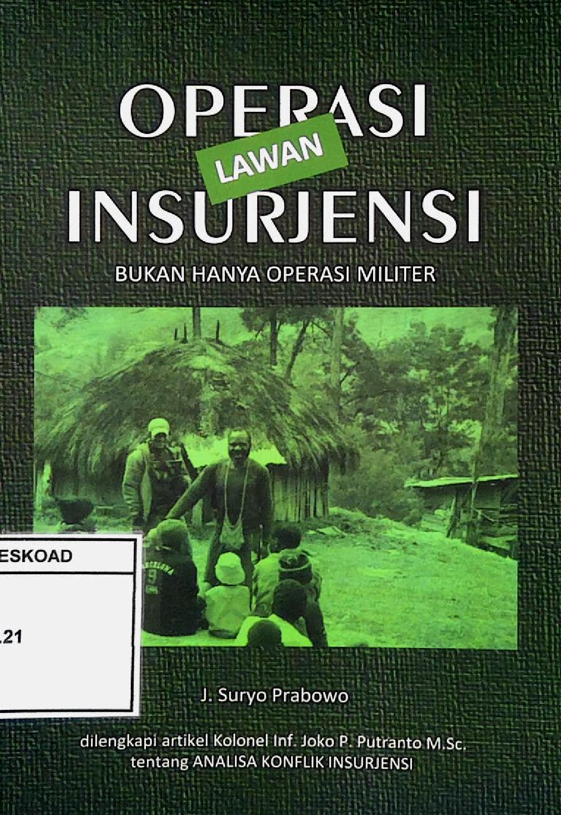 Operasi lawan Insurjensi Bukan Hanya Operasi Militer